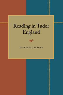 Reading in Tudor England by Eugene R. Kintgen