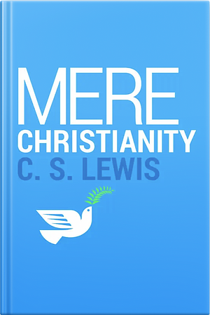 Mere Christianity by C.S. Lewis