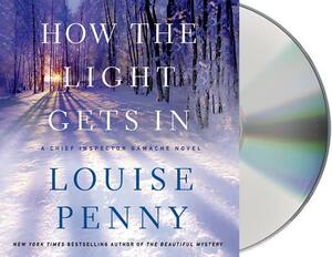 How the Light Gets in by Louise Penny