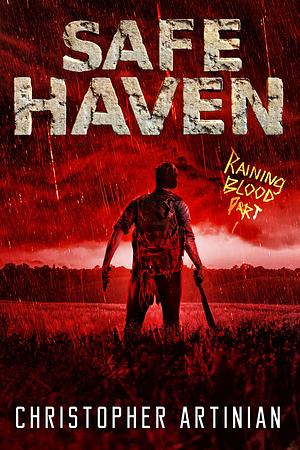 Safe Haven - Raining Blood (Part 1) by Christopher Artinian