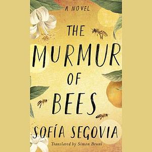 The Murmur of Bees by Sofía Segovia