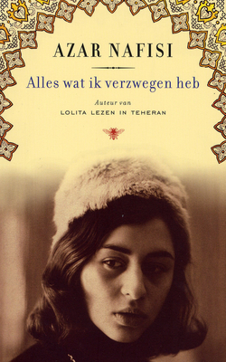 Alles wat ik verzwegen heb by Azar Nafisi