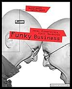 Funky Business: Talent Makes Capital Dance by Jonas Ridderstrale