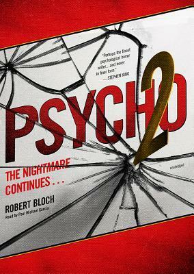 Psycho 2 by Paul Michael Garcia, Robert Bloch