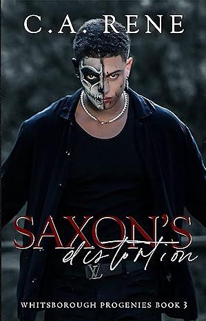 Saxon's Distortion by C.A. Rene