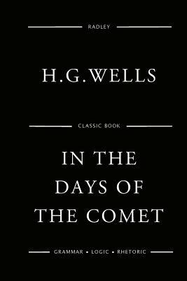 In The Days Of The Comet by H.G. Wells