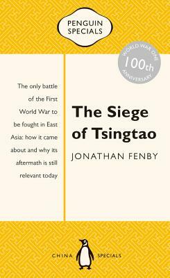 The Siege of Tsingtao: Penguin Special by Jonathan Fenby