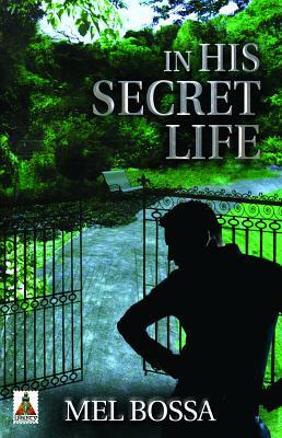 In His Secret Life by Mel Bossa