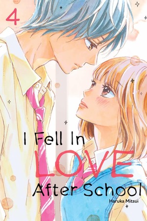 I Fell in Love After School, Volume 4 by Haruka Mitsui