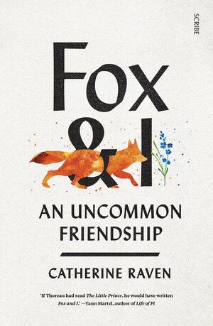 Fox & I: an uncommon friendship by Catherine Raven