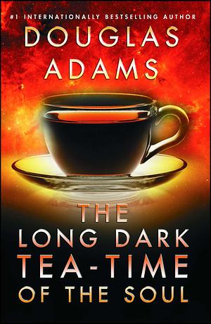 The Long Dark Tea-Time of the Soul by Douglas Adams