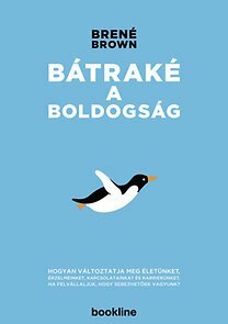 Bátraké a boldogság by Brené Brown, Dányi Dániel, Csulák Márta