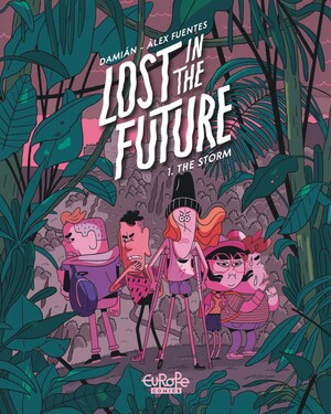 Lost in the Future: Volume 1: The Storm by Damian