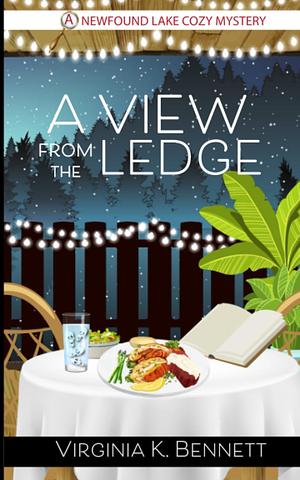 A View From The Ledge by Virginia K. Bennett, Virginia K. Bennett
