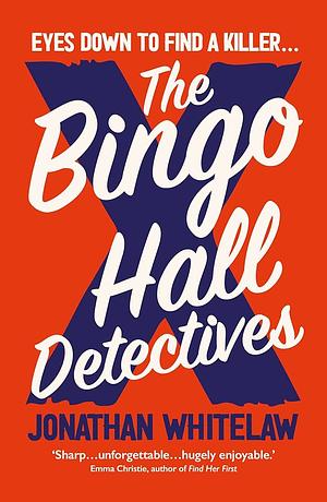 The Bingo Hall Detectives by Jonathan Whitelaw