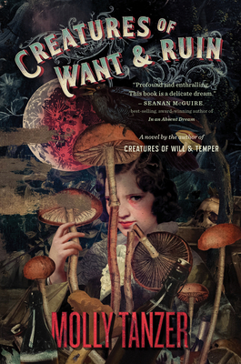 Creatures of Want and Ruin, Volume 2 by Molly Tanzer