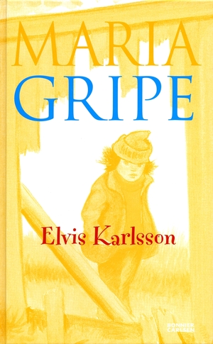 Elvis Karlsson by Maria Gripe