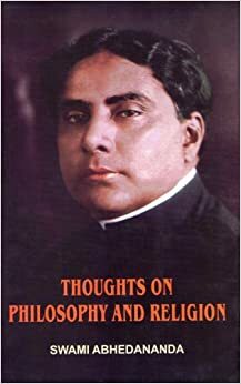 Thoughts On Philosphy and Religion by Swami Abhedananda