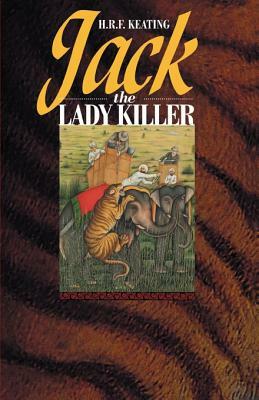 Jack, the Lady Killer by H. R. F. Keating