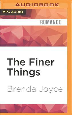 The Finer Things by Brenda Joyce