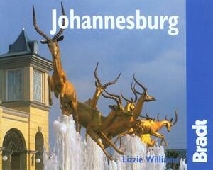 Johannesburg: The Bradt City Guide by Lizzie Williams