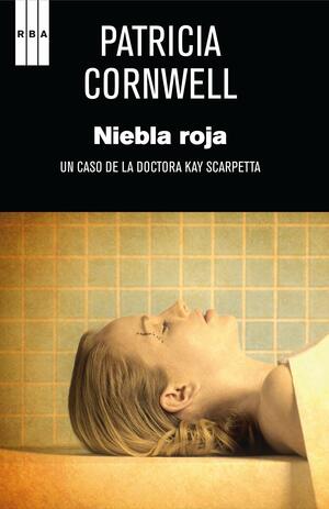 Niebla roja by Patricia Cornwell