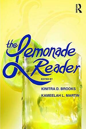 The Lemonade Reader: Beyoncé, Black Feminism and Spirituality by Kinitra D. Brooks, Kameelah L. Martin
