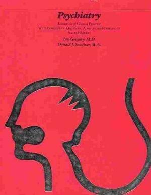 Psychiatry: Essentials of Clinical Practice, with Examination Questions, Answers, and Comments by Ian Gregory, Donald J. Smeltzer