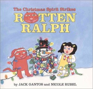 The Christmas Spirit Strikes Rotten Ralph by Jack Gantos