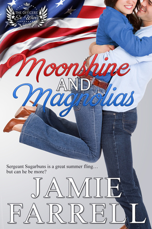 Moonshine & Magnolias by Jamie Farrell
