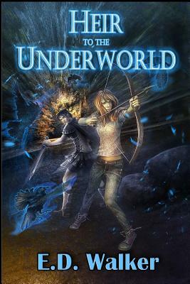 Heir to the Underworld by E. D. Walker