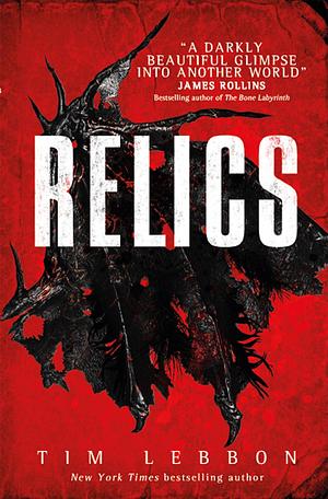 Relics by Tim Lebbon