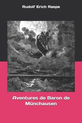 Aventures de Baron de Münchausen by Rudolf Erich Raspe