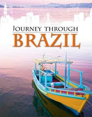 Journey Through: Brazil by Rob Hunt, Liz Gogerly