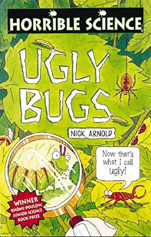 Ugly Bugs by Nick Arnold