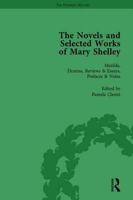 The Novels and Selected Works of Mary Shelley Vol 2 by Betty T. Bennett, Nora Crook, Pamela Clemit