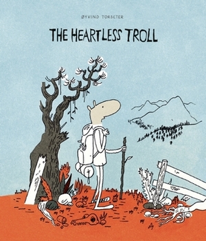 The Heartless Troll by Kari Dickson, Øyvind Torseter