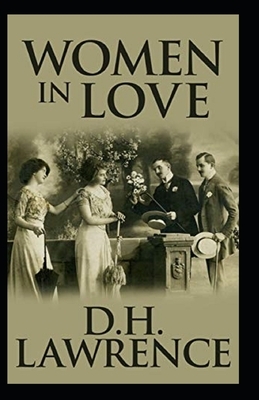 Women in Love Illustrated by D.H. Lawrence