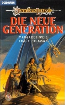 Drachenlanze: Die neue Generation by Margaret Weis, Tracy Hickman