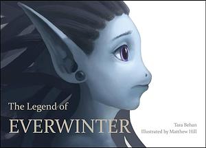 The Legend Of Everwinter by Tara Behan
