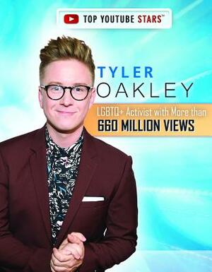Tyler Oakley: Lgbtq+ Activist with More Than 660 Million Views by Anita Louise McCormick