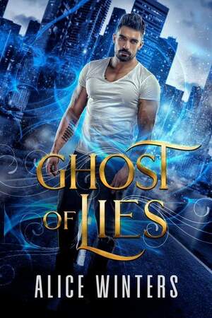 Ghost of Lies by Alice Winters