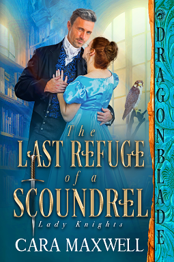 The Last Refuge of a Scoundrel by Cara Maxwell