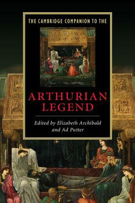 The Cambridge Companion to the Arthurian Legend by 