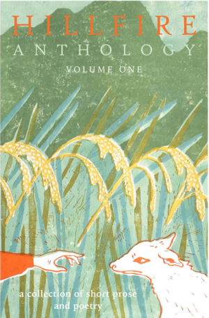 Hillfire Anthology, Vol. 1 by Elena Sims, David Blakeslee, Abigail O'Neill, Nicole Christine Caratas, Anthi Cheimariou, Alex Penland, Emerson Craig, Bhavika Govil, Nikola Dimitrov, Hayley Bernier, Claire O'Connor, Erin Howell, Eileen Vandergrift, Wren True, Zhanglu Wang, Miriam Huxley, Lauren N. Thurman, Xuan Liu, Katie Hay-Molopo, Alexandra Ye, Hanna-Maria Vester, Julia Guillermina, Lola Gaztañaga Baggen, Michael Howrie, Todd Workman, Zala Jambrovic Hatic, Juliann Guerra, Alyssa Osiecki, Lena Kraus, Wendelin Law, Yue Yang, Tess Simpson, Thomas Carroll