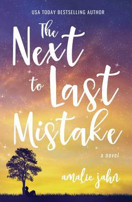 The Next to Last Mistake by Amalie Jahn
