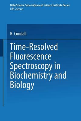 Time-Resolved Fluorescence Spectroscopy in Biochemistry and Biology by 