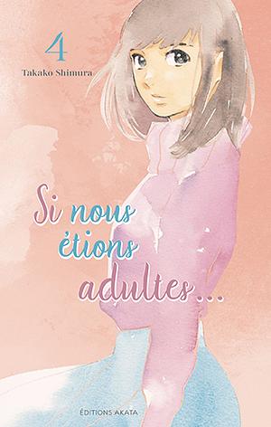 Si nous étions adultes..., Tome 04 by Takako Shimura