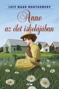 Anne az élet iskolájában by L.M. Montgomery