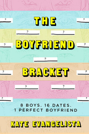 The Boyfriend Bracket by Kate Evangelista